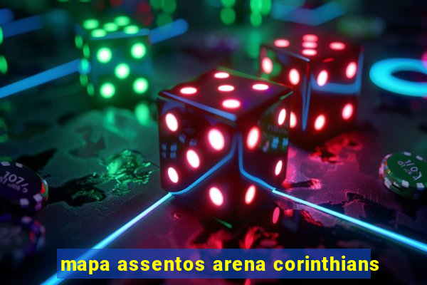 mapa assentos arena corinthians